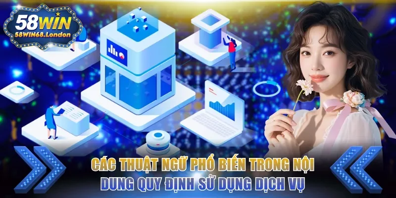 Các thuật ngữ phổ biến trong nội dung quy định sử dụng dịch vụ