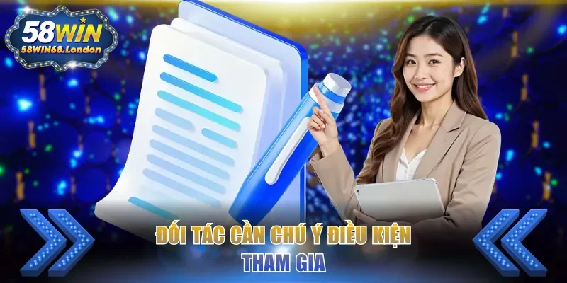 Đối tác cần chú ý điều kiện tham gia