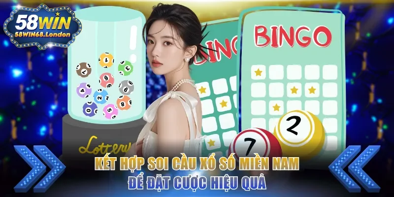 Kết hợp soi cầu xổ số miền Nam để đặt cược hiệu quả