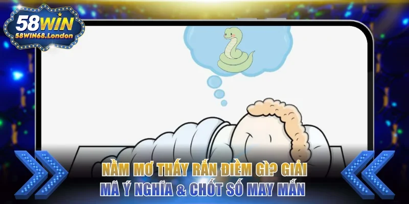 Nằm mơ thấy rắn